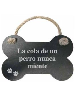 Hueso de pizarra " la cola de un perro nunca miente "  - 1